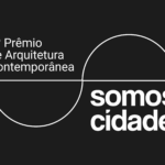 Somos Cidade lança Prêmio de Arquitetura Contemporânea